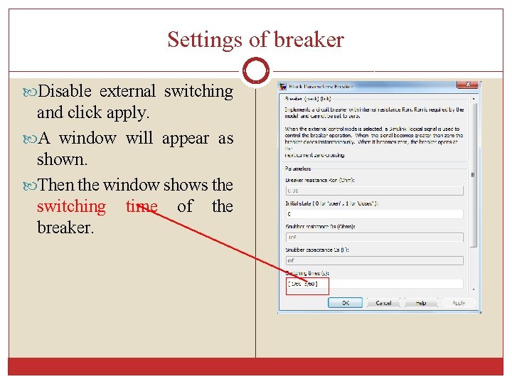 Settings of breaker Disable external switching and click apply. A window will appear as