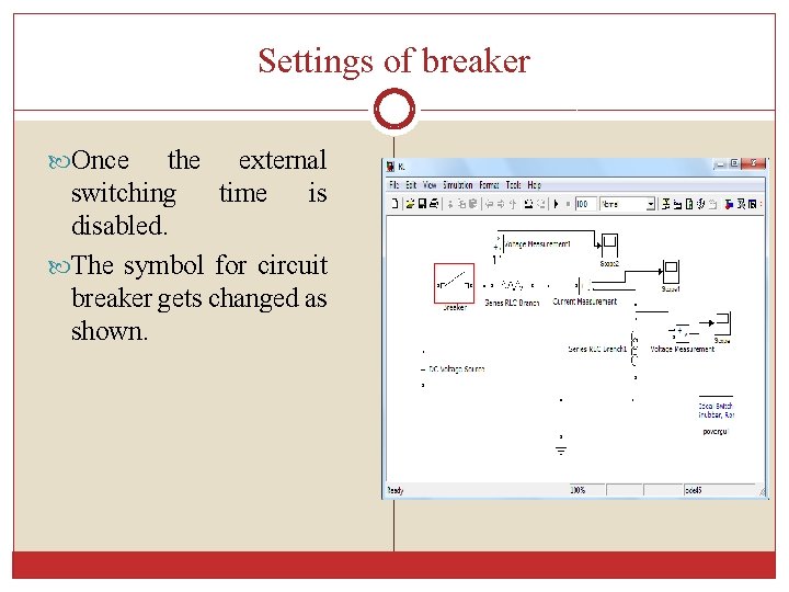 Settings of breaker Once the external switching time is disabled. The symbol for circuit