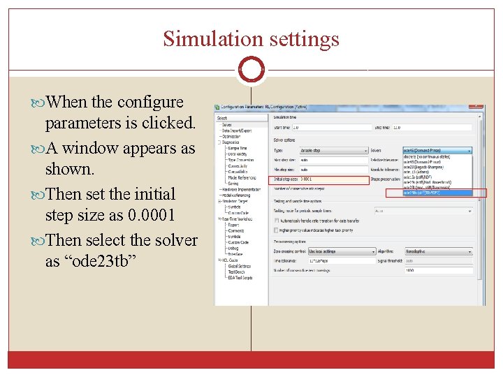 Simulation settings When the configure parameters is clicked. A window appears as shown. Then