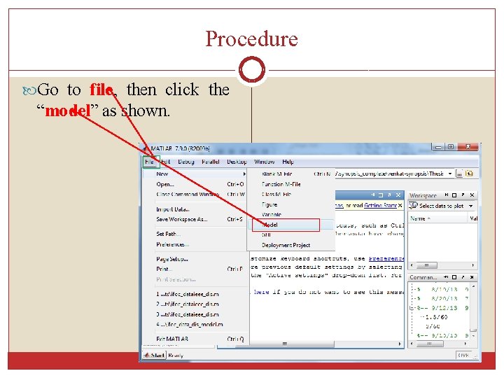 Procedure Go to file, then click the “model” as shown. 