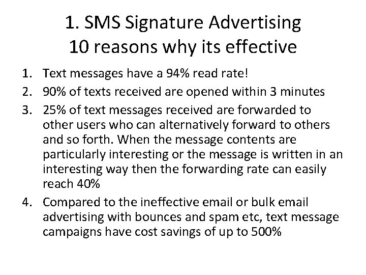 1. SMS Signature Advertising 10 reasons why its effective 1. Text messages have a