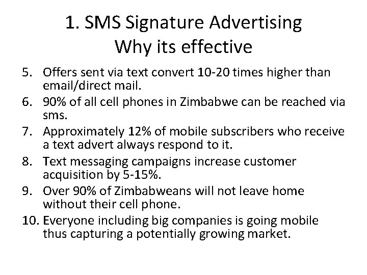 1. SMS Signature Advertising Why its effective 5. Offers sent via text convert 10