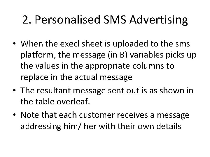 2. Personalised SMS Advertising • When the execl sheet is uploaded to the sms