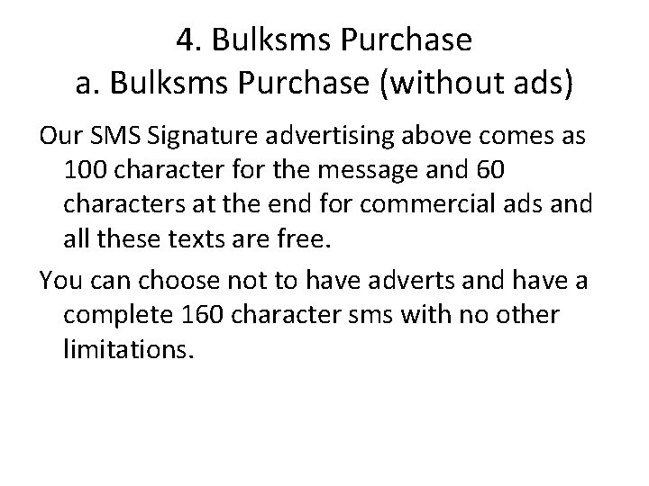 4. Bulksms Purchase a. Bulksms Purchase (without ads) Our SMS Signature advertising above comes