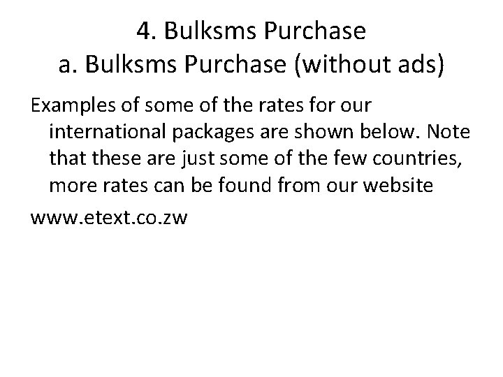 4. Bulksms Purchase a. Bulksms Purchase (without ads) Examples of some of the rates