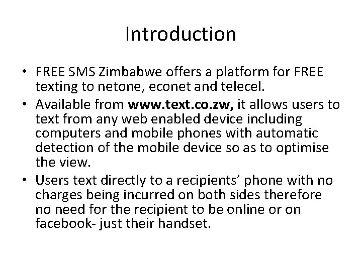Introduction • FREE SMS Zimbabwe offers a platform for FREE texting to netone, econet