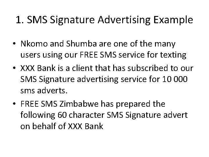 1. SMS Signature Advertising Example • Nkomo and Shumba are one of the many