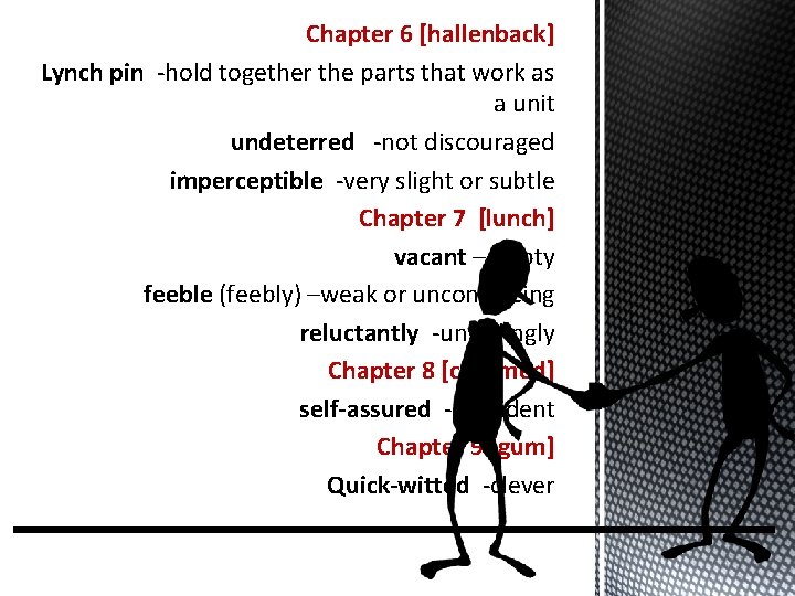 Chapter 6 [hallenback] Lynch pin -hold together the parts that work as a unit