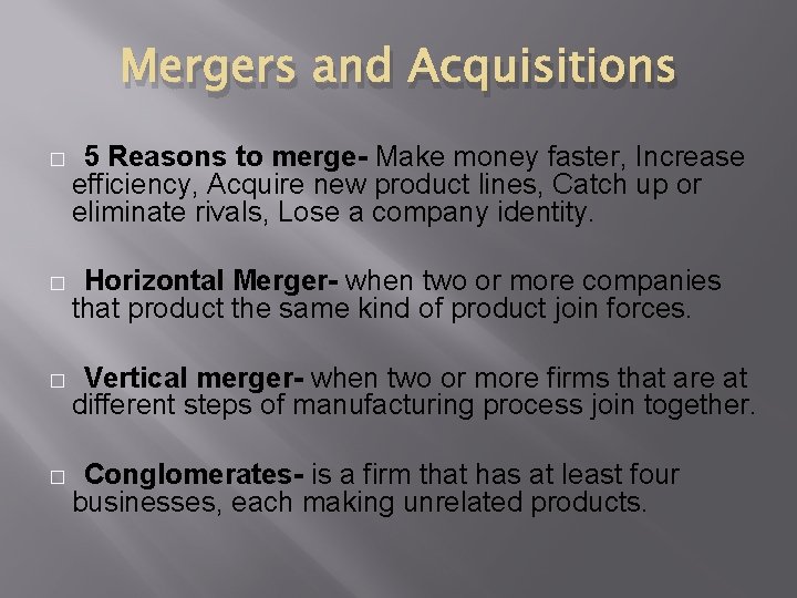 Mergers and Acquisitions � 5 Reasons to merge- Make money faster, Increase efficiency, Acquire