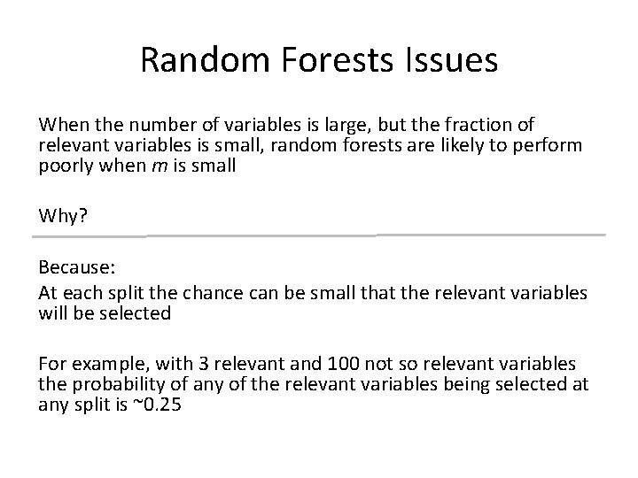 Random Forests Issues When the number of variables is large, but the fraction of
