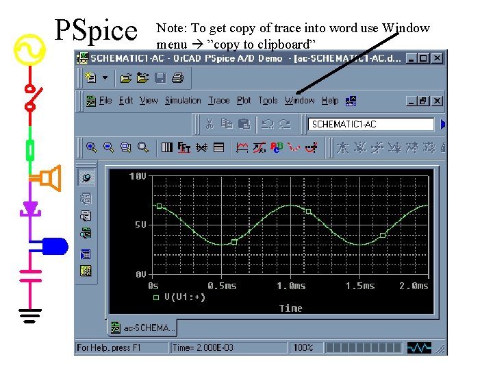 PSpice Note: To get copy of trace into word use Window menu ”copy to