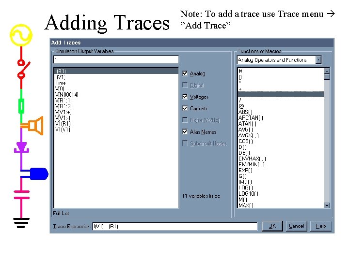 Adding Traces Note: To add a trace use Trace menu ”Add Trace” 