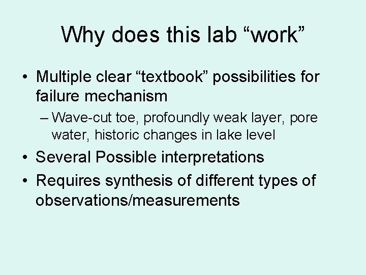 Why does this lab “work” • Multiple clear “textbook” possibilities for failure mechanism –