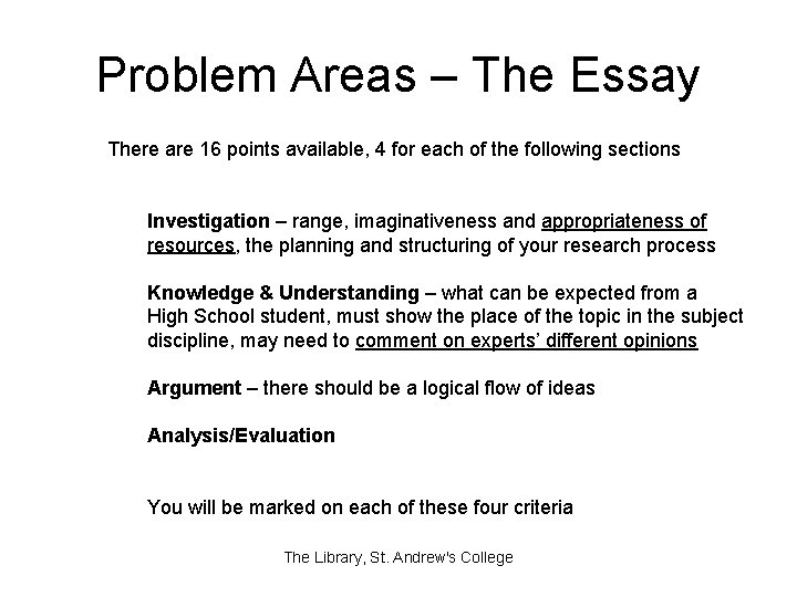 Problem Areas – The Essay There are 16 points available, 4 for each of