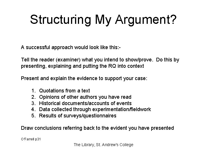 Structuring My Argument? A successful approach would look like this: Tell the reader (examiner)
