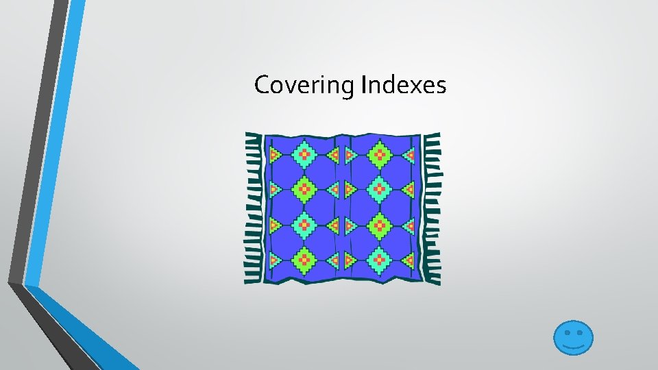 Covering Indexes 