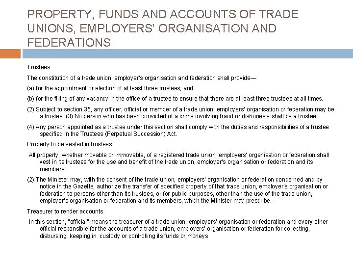 PROPERTY, FUNDS AND ACCOUNTS OF TRADE UNIONS, EMPLOYERS’ ORGANISATION AND FEDERATIONS Trustees The constitution