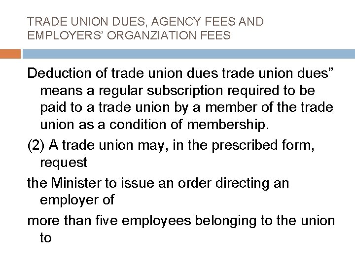 TRADE UNION DUES, AGENCY FEES AND EMPLOYERS’ ORGANZIATION FEES Deduction of trade union dues”