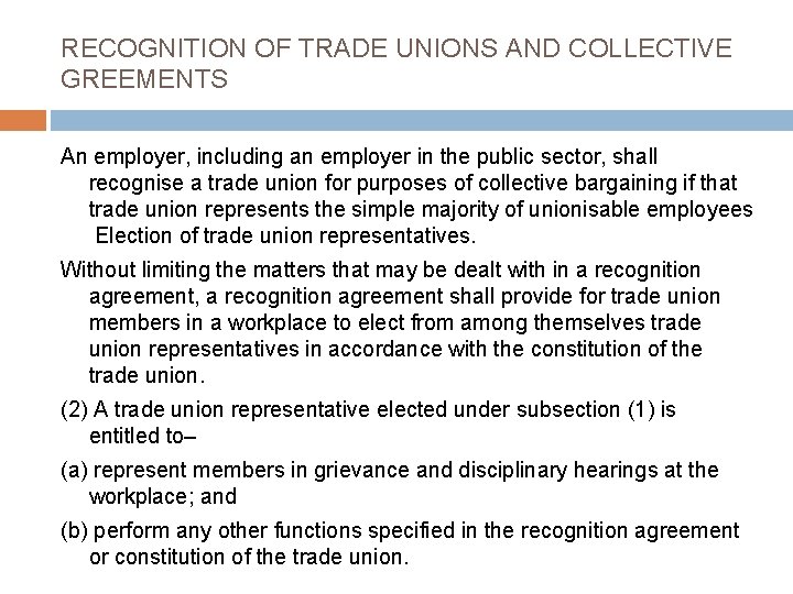 RECOGNITION OF TRADE UNIONS AND COLLECTIVE GREEMENTS An employer, including an employer in the