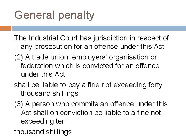 General penalty The Industrial Court has jurisdiction in respect of any prosecution for an