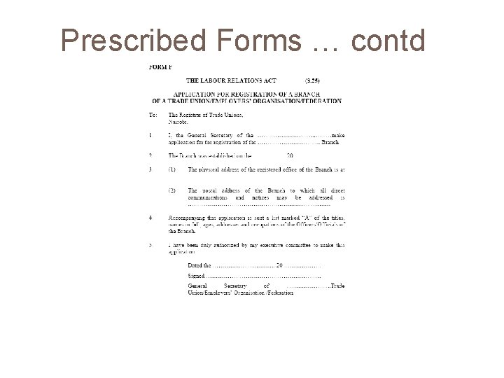 Prescribed Forms … contd 