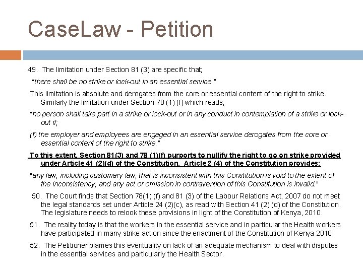 Case. Law - Petition 49. The limitation under Section 81 (3) are specific that;