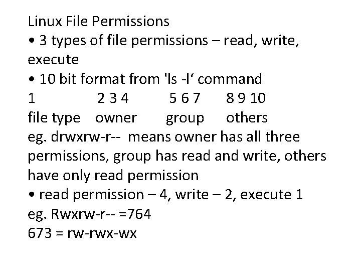 Linux File Permissions • 3 types of file permissions – read, write, execute • Linux File Permissions • 3 types of file permissions – read, write, execute •