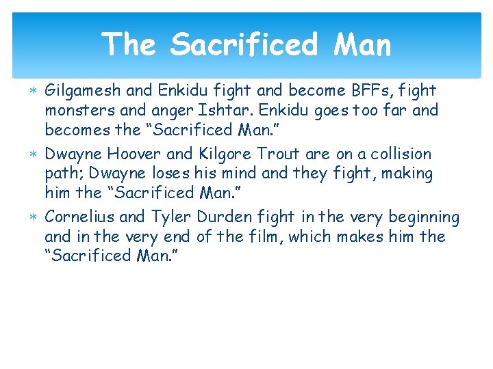 The Sacrificed Man Gilgamesh and Enkidu fight and become BFFs, fight monsters and anger