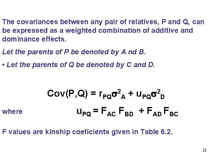 The covariances between any pair of relatives, P and Q, can be expressed as