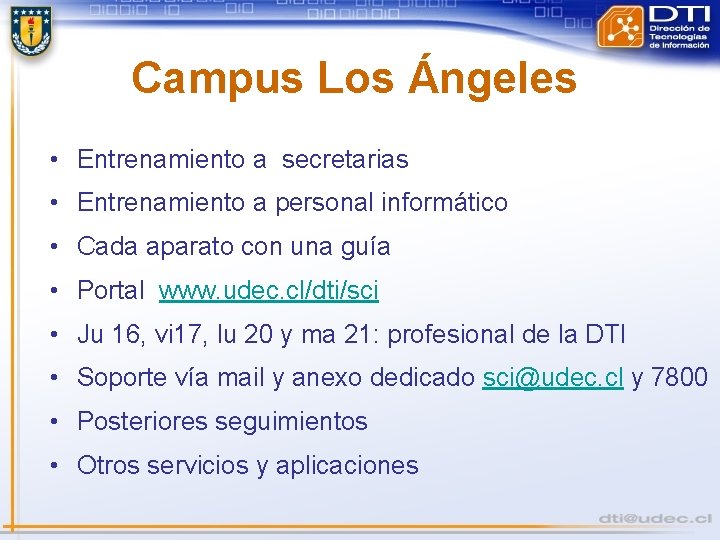 Campus Los Ángeles • Entrenamiento a secretarias • Entrenamiento a personal informático • Cada