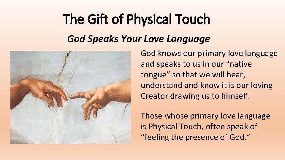 The Gift of Physical Touch God Speaks Your Love Language God knows our primary