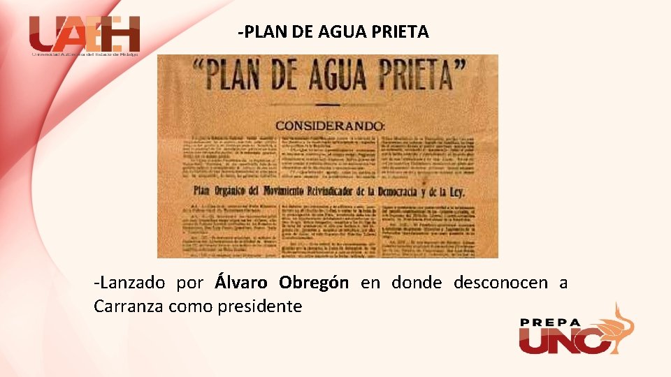 -PLAN DE AGUA PRIETA -Lanzado por Álvaro Obregón en donde desconocen a Carranza como
