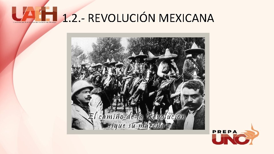 1. 2. - REVOLUCIÓN MEXICANA 