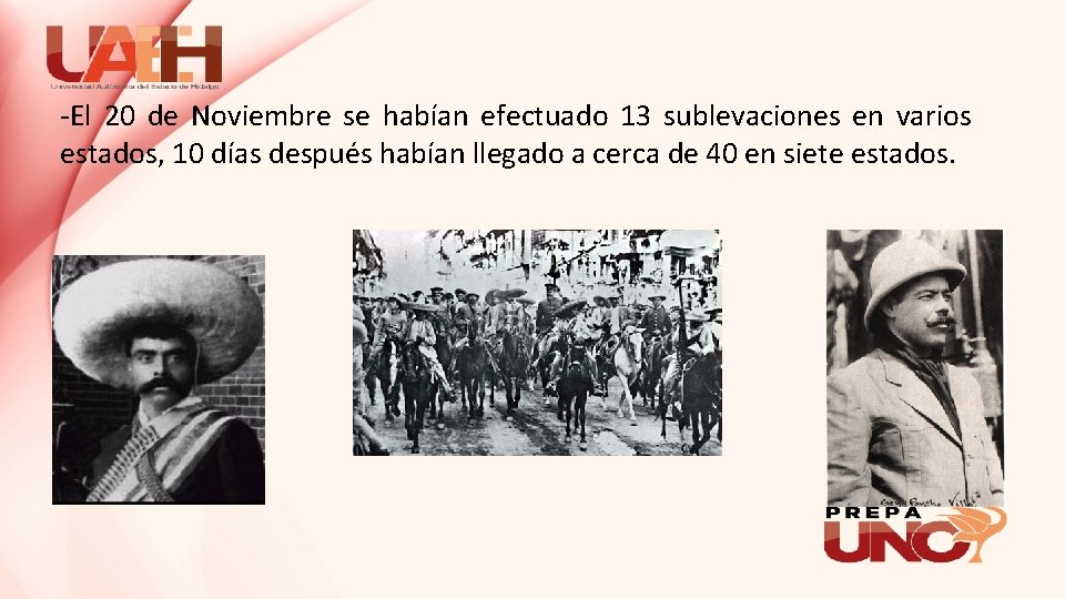 -El 20 de Noviembre se habían efectuado 13 sublevaciones en varios estados, 10 días