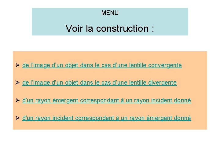 MENU Voir la construction : Ø de l’image d’un objet dans le cas d’une