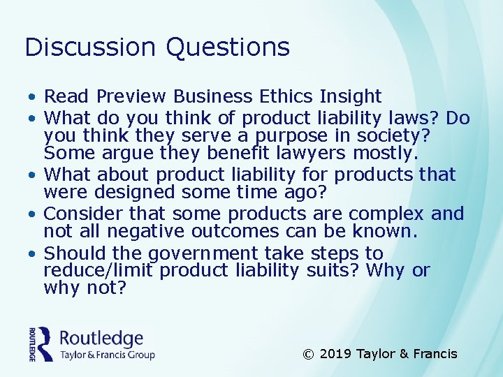 Discussion Questions • Read Preview Business Ethics Insight • What do you think of