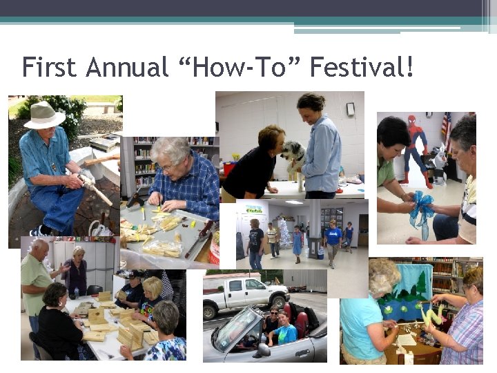 First Annual “How-To” Festival! 