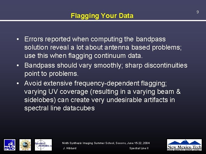 Flagging Your Data • Errors reported when computing the bandpass solution reveal a lot