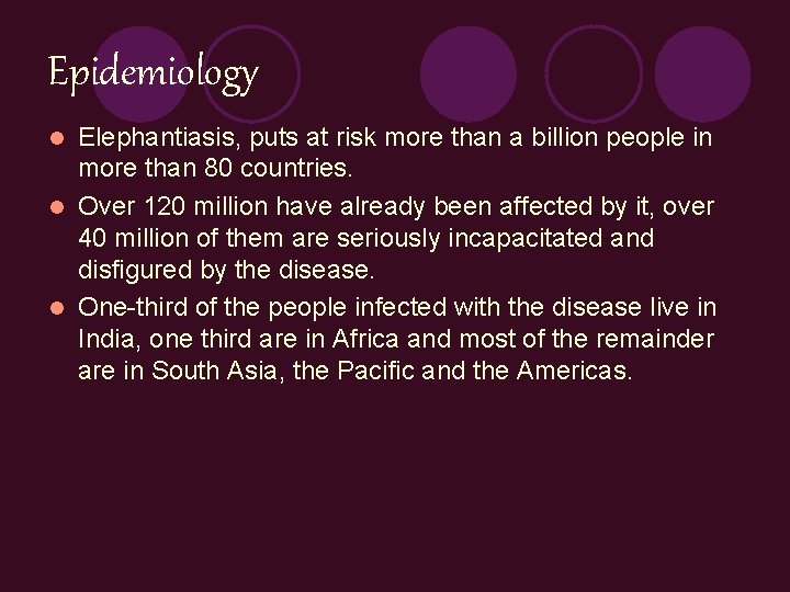 Epidemiology Elephantiasis, puts at risk more than a billion people in more than 80