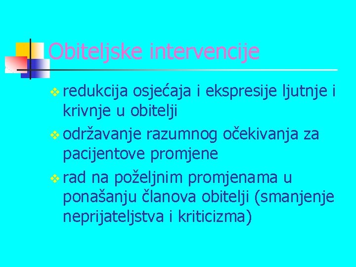 Obiteljske intervencije v redukcija osjećaja i ekspresije ljutnje i krivnje u obitelji v održavanje