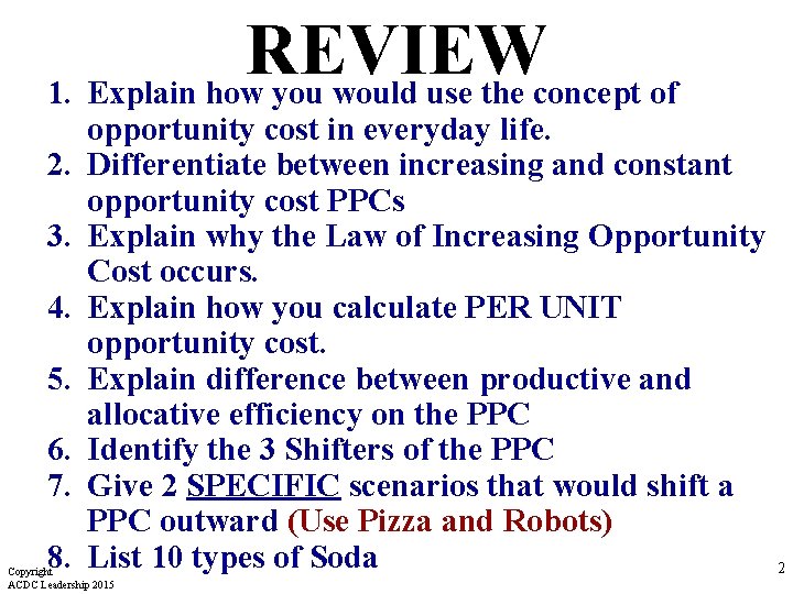 REVIEW 1. Explain how you would use the concept of 2. 3. 4. 5. REVIEW 1. Explain how you would use the concept of 2. 3. 4. 5.