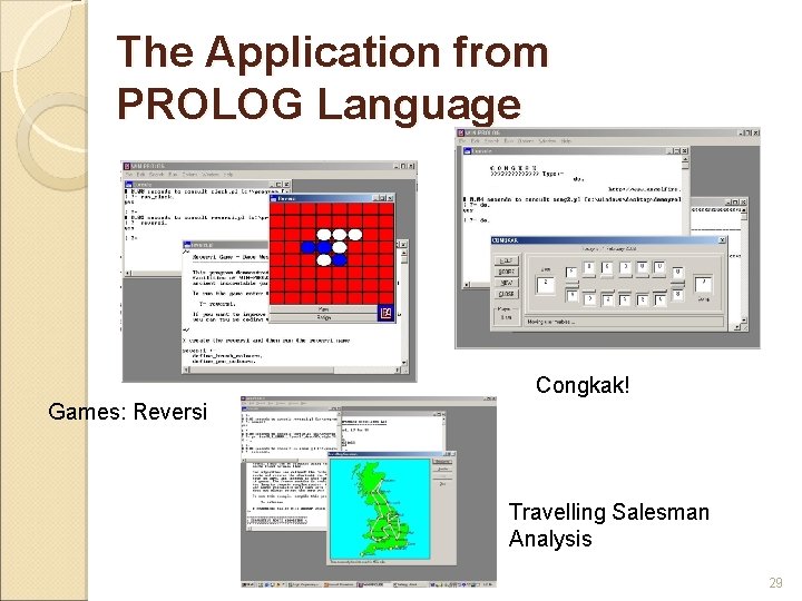 The Application from PROLOG Language Congkak! Games: Reversi Travelling Salesman Analysis 29 