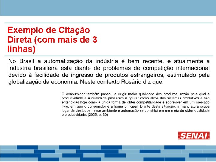 Exemplo de Citação Direta (com mais de 3 linhas) 