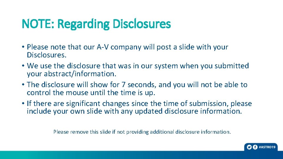 NOTE: Regarding Disclosures • Please note that our A-V company will post a slide