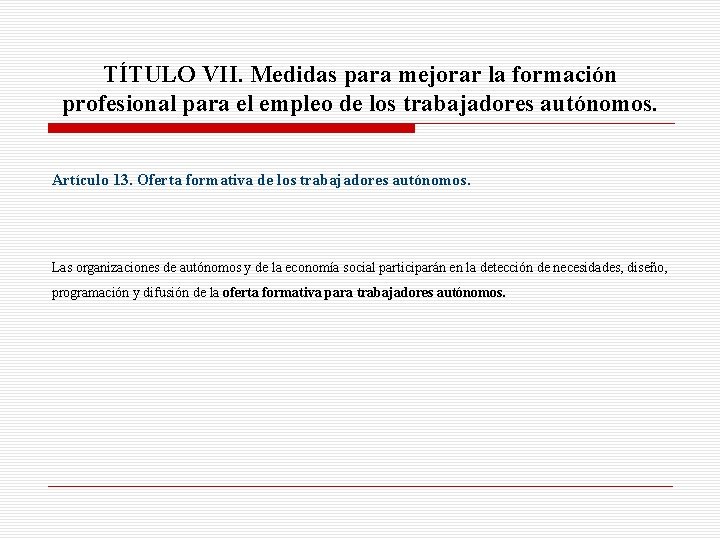 TÍTULO VII. Medidas para mejorar la formación profesional para el empleo de los trabajadores