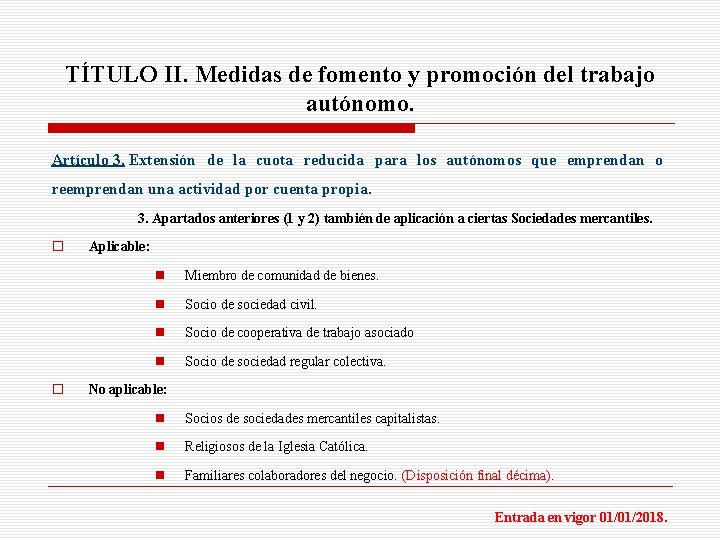 TÍTULO II. Medidas de fomento y promoción del trabajo autónomo. Artículo 3. Extensión de