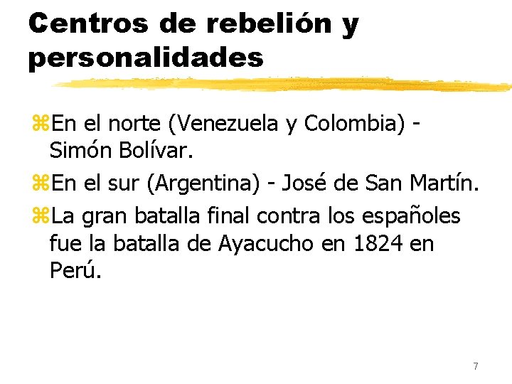 Centros de rebelión y personalidades z. En el norte (Venezuela y Colombia) Simón Bolívar.