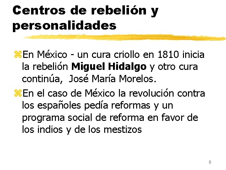 Centros de rebelión y personalidades z. En México - un cura criollo en 1810