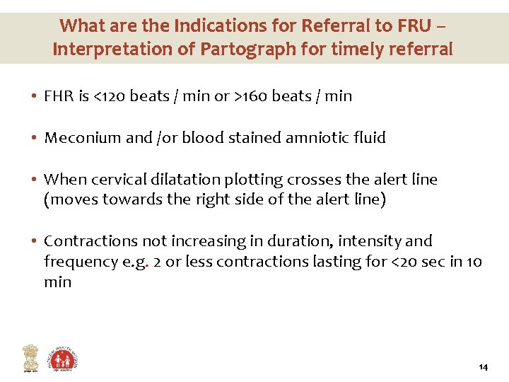 What are the Indications for Referral to FRU – Interpretation of Partograph for timely