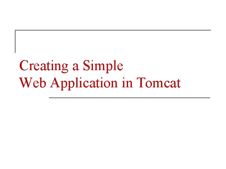 Creating a Simple Web Application in Tomcat 